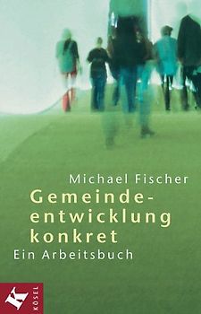 Gemeindeentwicklung konkret