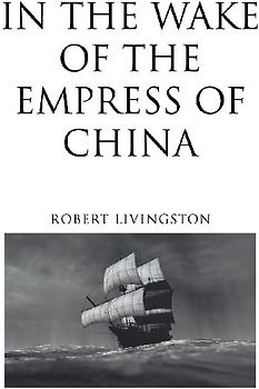 In the Wake of the Empress of China