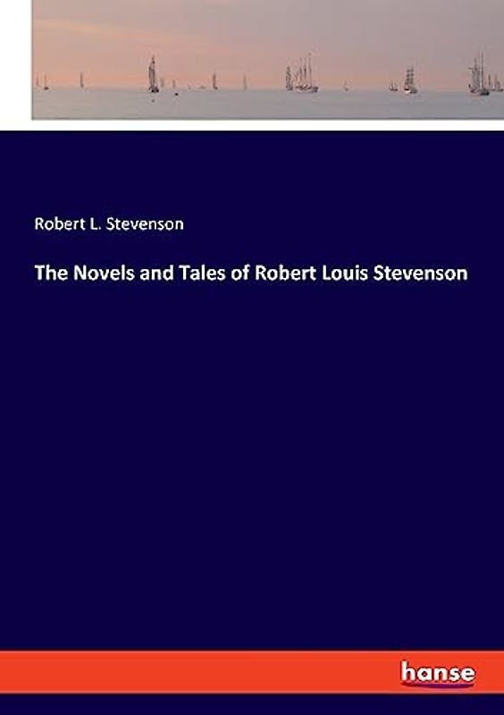 The Novels and Tales of Robert Louis Stevenson: DE