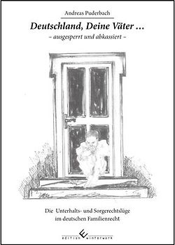 Deutschland, Deine Väter... - ausgesperrt und abkassiert -