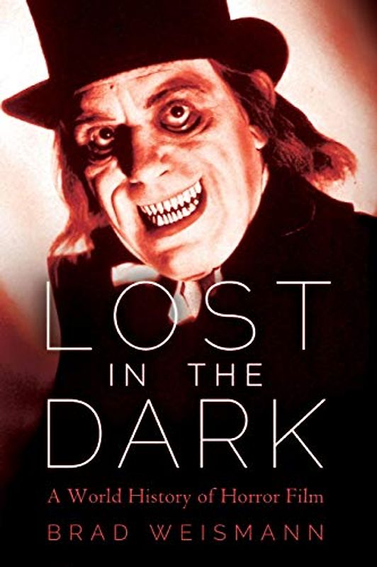 Lost in the Dark: A World History of Horror Film