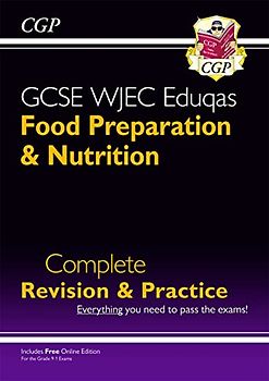 GCSE Food Preparation & Nutrition WJEC Eduqas Complete Revision & Practice (with Online Quizzes)