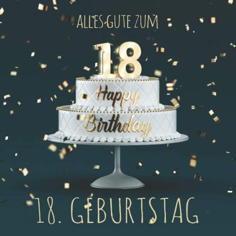 Alles Gute zum 18. Geburtstag: Gästebuch zum Eintragen mit 110 Seiten