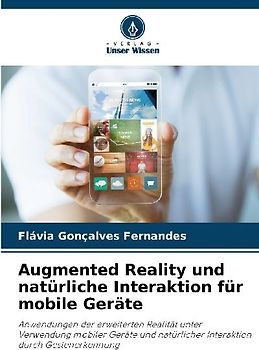 Augmented Reality und natürliche Interaktion für mobile Geräte