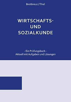 Wirtschafts- und Sozialkunde für die kaufmännische Ausbildung
