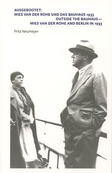 Ausgebootet: Mies van der Rohe und das Bauhaus 1933