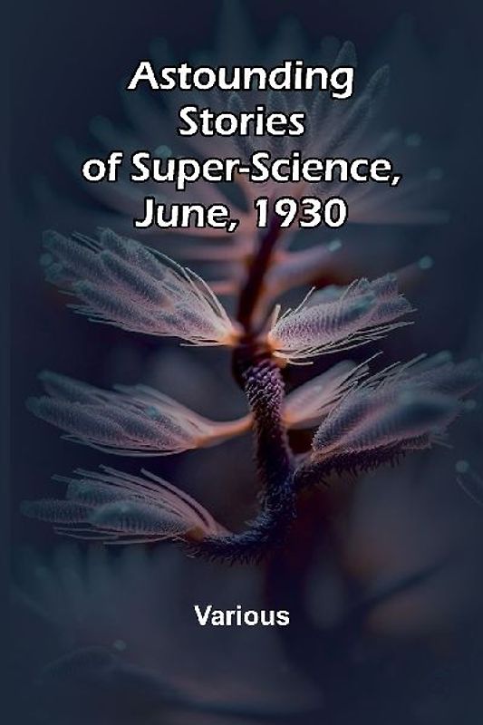 Astounding Stories of Super-Science, June, 1930