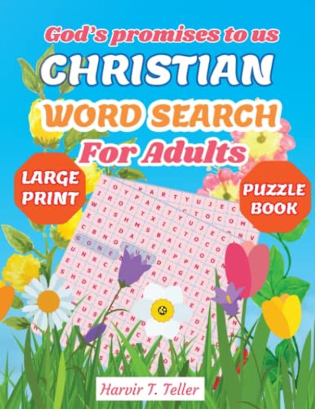 CHRISTIAN WORD SEARCH PUZZLE FOR ADULTS: Large Print Wordfind Puzzles For Adults. Powerful Bible Verses Word Search, Wordfind Puzzles about God's promises to us.