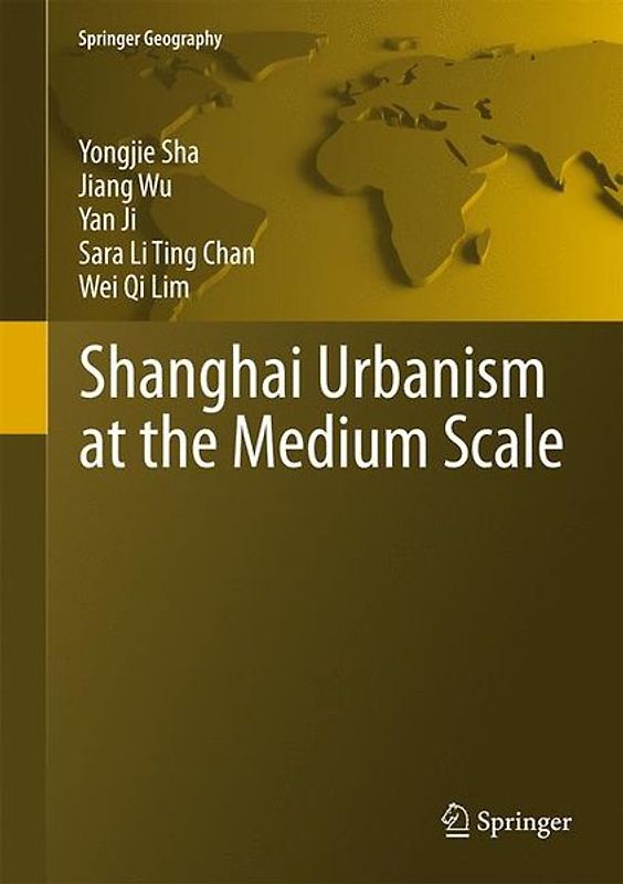 Shanghai Urbanism at the Medium Scale