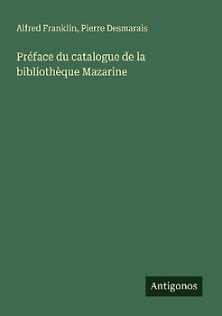 Préface du catalogue de la bibliothèque Mazarine