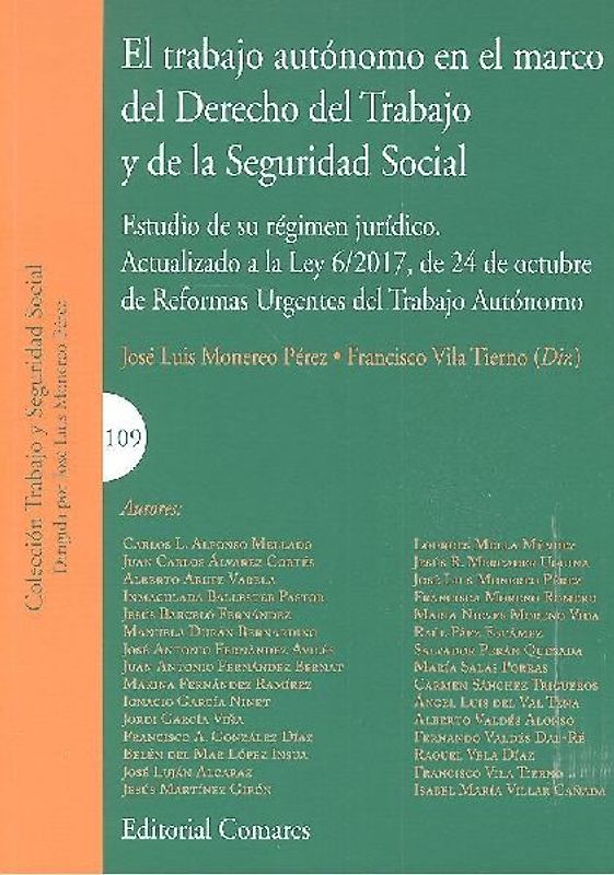 El trabajo autónomo en el marco del derecho del trabajo y de la Seguridad Social : estudio de su régimen jurídico : actualizado a la Ley 6-2017, de 24 de octubre, de reformas urgentes del trabajo autónomo