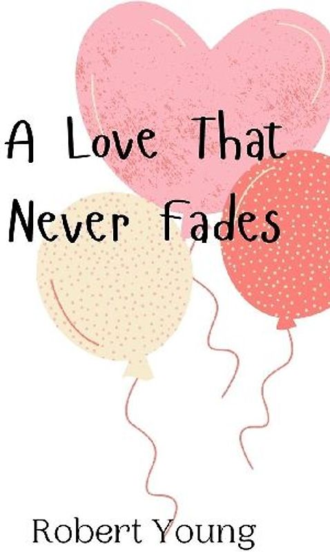 A Love That Never Fades