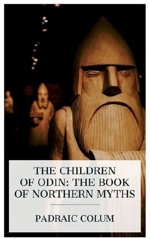 The Children of Odin: The Book of Northern Myths