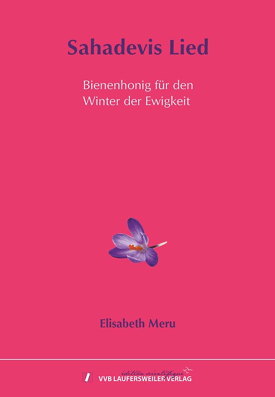 Sahadevis Lied - Bienenhonig für den Winter der Ewigkeit