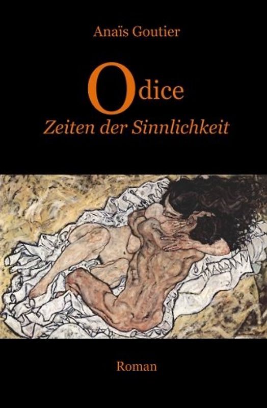 Odice - Zeiten der Sinnlichkeit: Band 2. Erotischer Liebesroman - Goutier, Anais