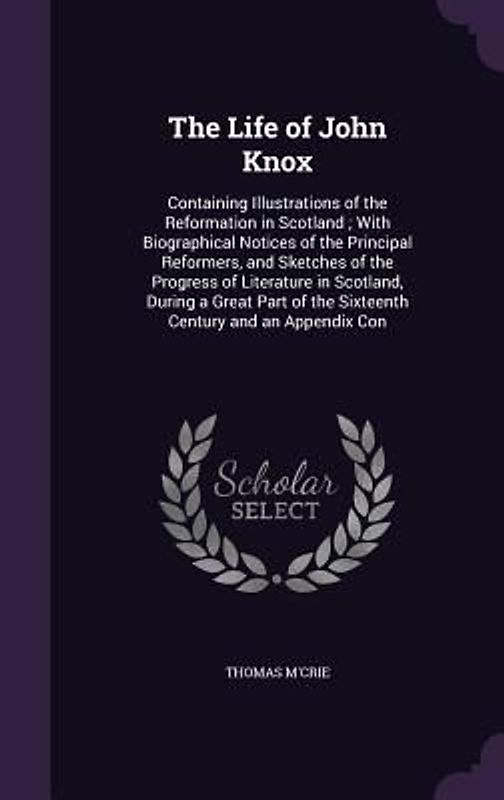 The Life of John Knox