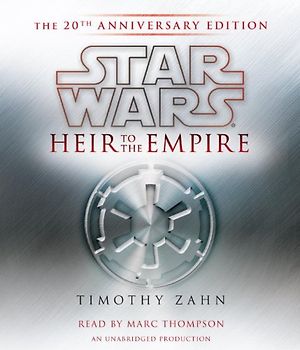 Heir to the Empire: Star Wars: The 20th Anniversary Edition (Star Wars (Random House Audio)) - Zahn, Timothy