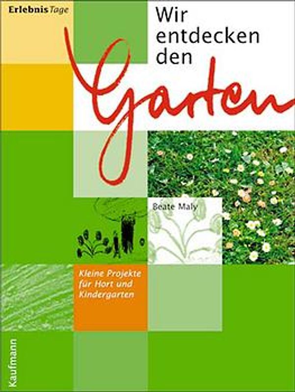 Wir entdecken den Garten