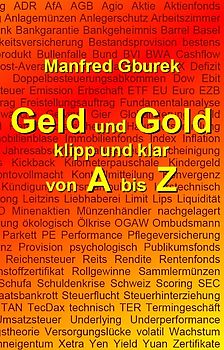 Geld und Gold klipp und klar von A bis Z