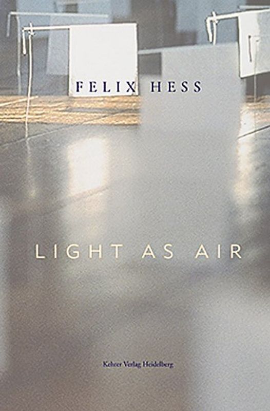 Felix Hess - LIGHT AS AIR