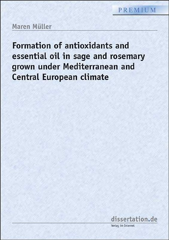 Formation of antioxidants and essential oil in sage and rosemary grown under Mediterranean and Central European climate