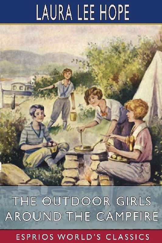 The Outdoor Girls Around the Campfire (Esprios Classics)