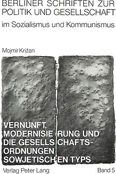 Vernunft, Modernisierung und die Gesellschaftsordnungen sowjetischen Typs