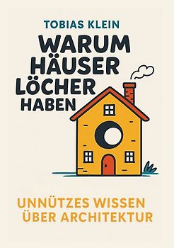 Warum Häuser Löcher haben