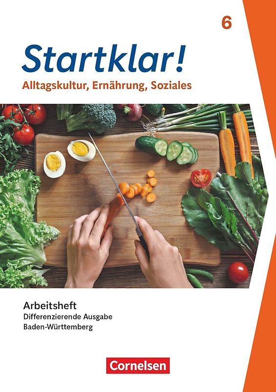 Startklar! - Alltagskultur, Ernährung, Soziales - Differenzierende Ausgabe Baden-Württemberg ab 2026 - 6. Schuljahr