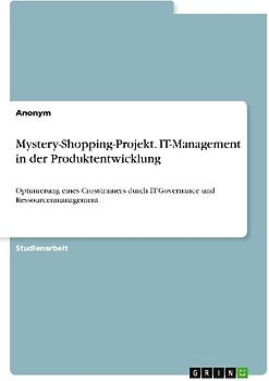 Mystery-Shopping-Projekt. IT-Management in der Produktentwicklung