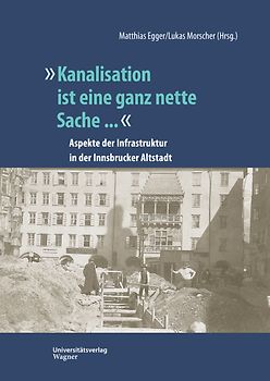 "Kanalisation ist eine ganz nette Sache ..."