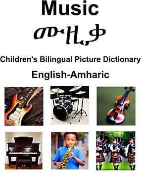 English-Amharic Music / ሙዚቃ Children’s Bilingual Picture Dictionary
