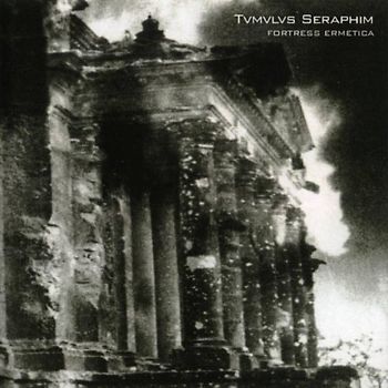 Tvmvlvs Seraphim - Fortress Ermetica