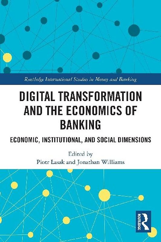 Digital Transformation and the Economics of Banking