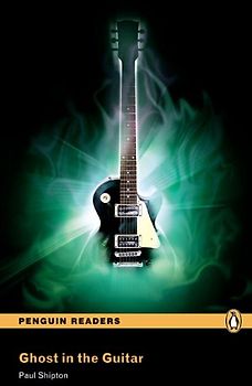 Penguin Readers Level 3 Ghost in the Guitar (Penguin Readers Simplified Text) - Paul Shipton