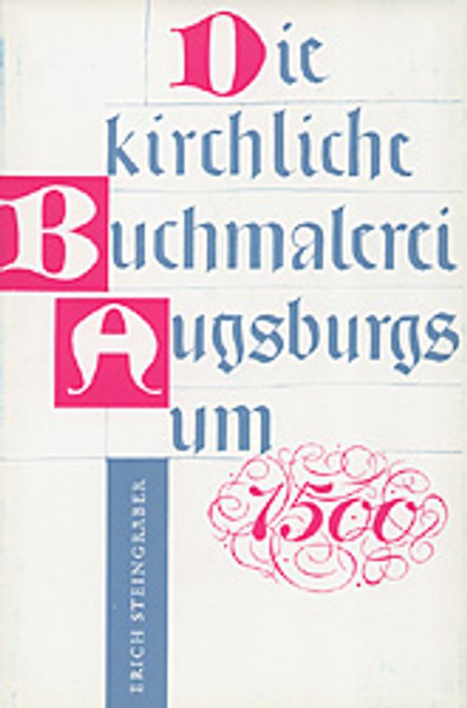 Die kirchliche Buchmalerei Augsburgs um 1500