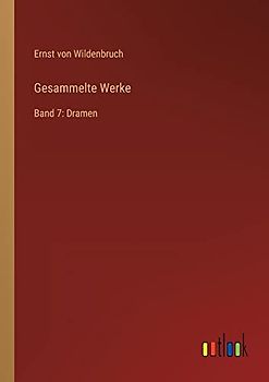 Gesammelte Werke: Band 7: Dramen