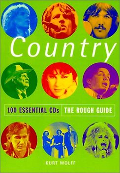 Country: 100 Essential CDs -  The Rough Guide - Kurt Wolff