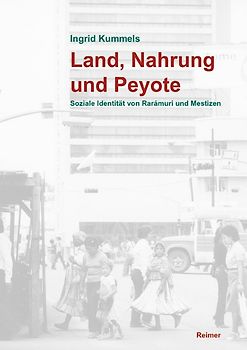 Land, Nahrung und Peyote