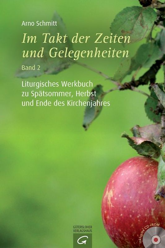 Im Takt der Zeiten und Gelegenheiten / Liturgisches Werkbuch zu Spätsommer, Herbst und Ende des Kirchenjahres