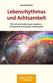 Lebensrhythmus und Achtsamkeit (Wissen & Leben)