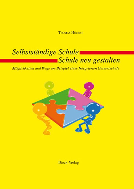 Selbstständige Schule - Schule neu gestalten