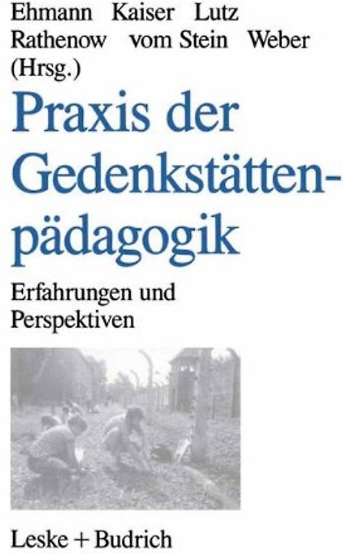 Praxis der Gedenkstättenpädagogik