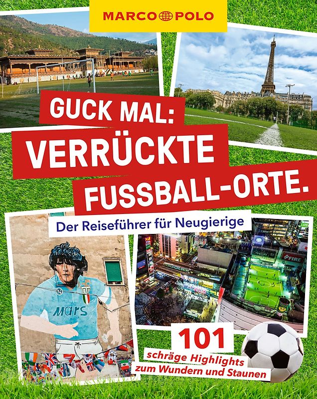 MARCO POLO Guck mal: Verrückte Fußball-Orte
