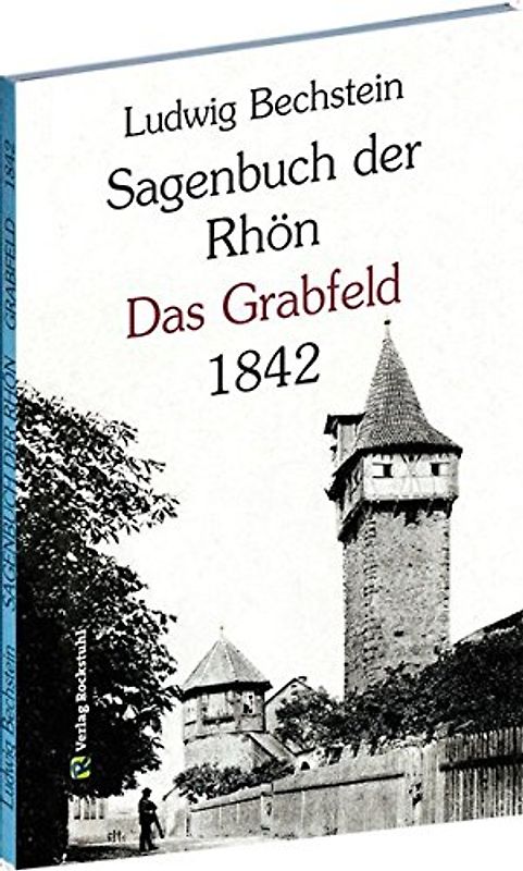 Sagenbuch der Rhön - Das Grabfeld 1842