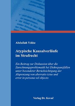 Atypische Kausalverläufe im Strafrecht