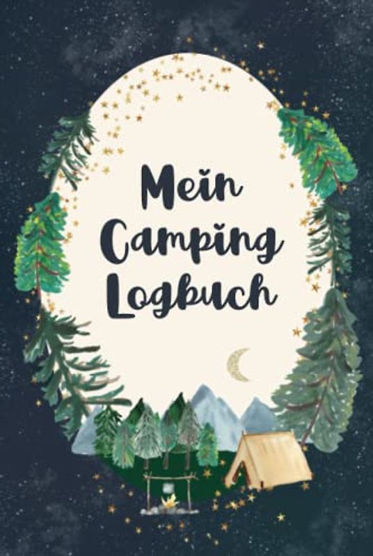 Camper Logbuch Hardcover: Das gebundene Reisemobil Tagebuch eine schöne Geschenkidee für Campingliebhaber und Dauercamper ein Wohnwagen Reisetagebuch für Caravan Touren