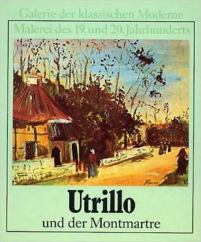 Utrillo und der Montmartre