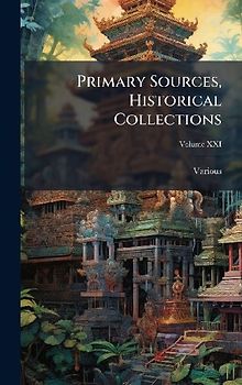 Primary Sources, Historical Collections