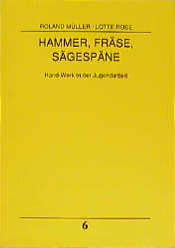 Hammer, Fräse, Sägespänne